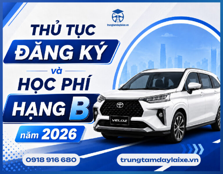 Thủ tục đăng ký B số sàn, B số tự động mới nhất 2026 1 Học lái xe hạng B