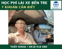 Học phí lái xe Bến Tre: 7 khoản quan trọng cần biết